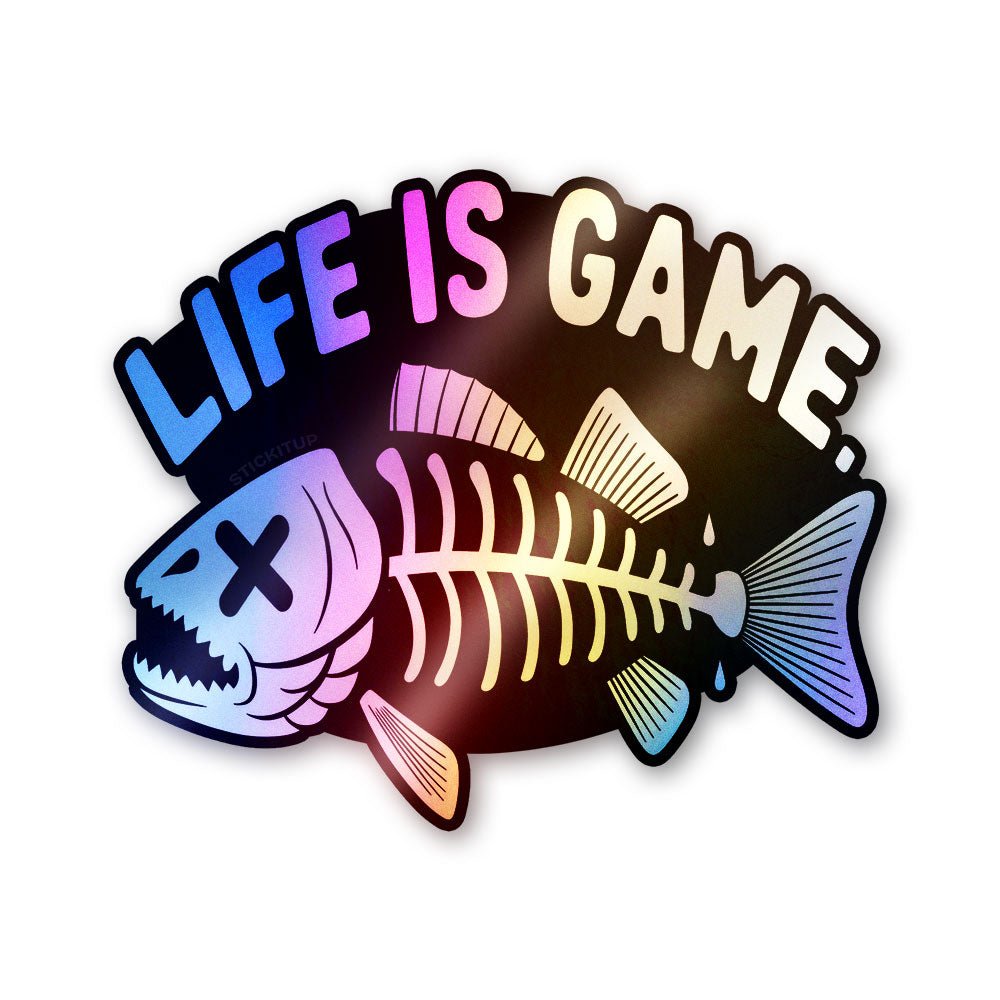 Life is Game Fish Skeleton Holographic Stickers