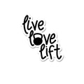 Live Love Lift Sticker