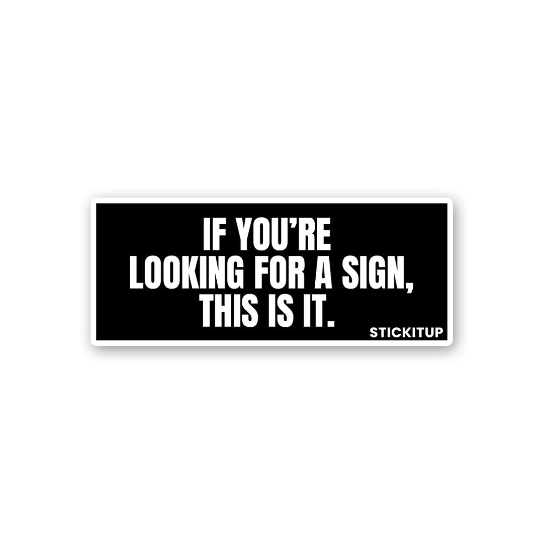 Looking For A Sign Sticker
