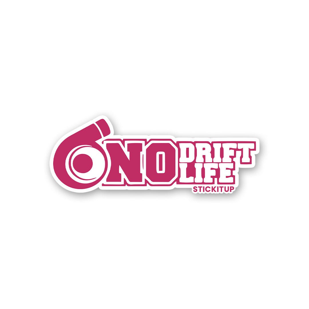 NO DRIFT NO LIFE Sticker