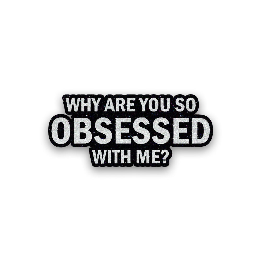 Obsessed Glitter Sticker