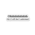 Ohhhhhhhh Sticker