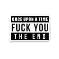 Once Upon A Time Fuck You Sticker