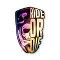 Ride or Die Skull Badge Holographic Stickers