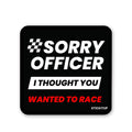 Sorry Officer Bumper Sticker