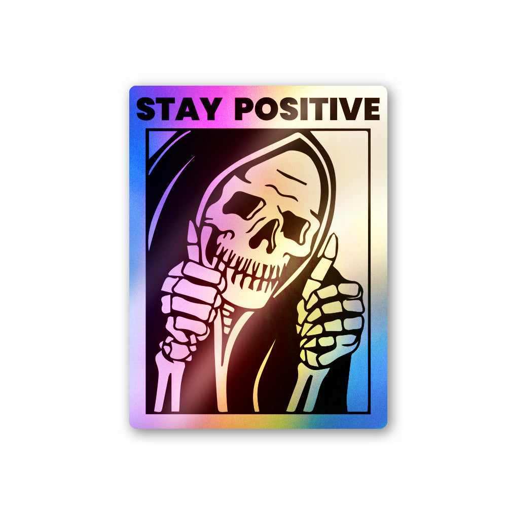Stay Positive Holographic Stickers