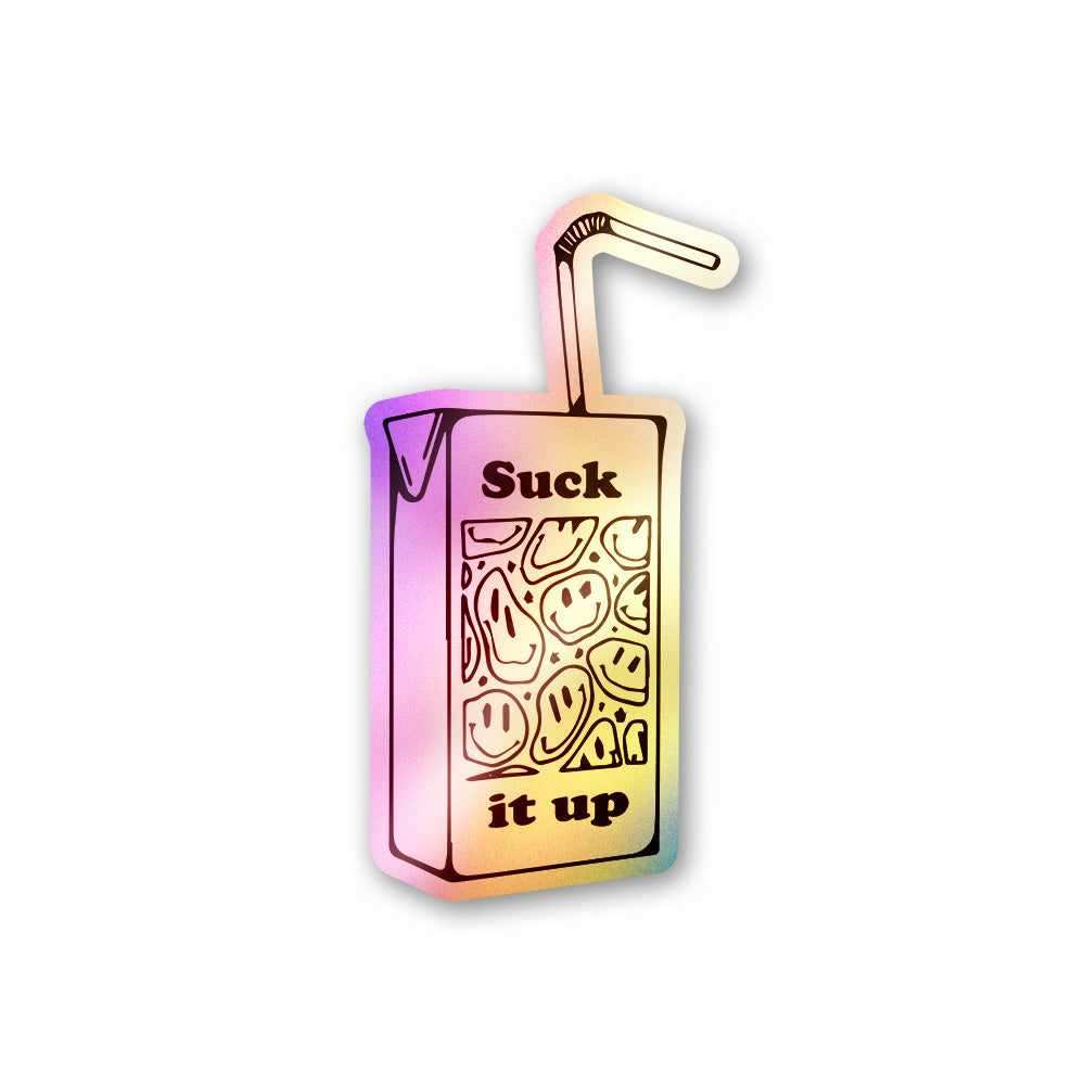 Suck It Up Holographic Stickers