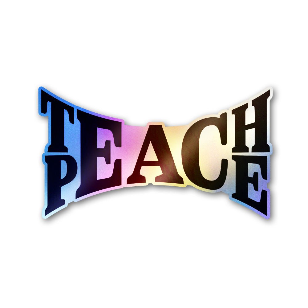 Teach Peace Holographic Stickers