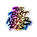 Never Rest Sticker