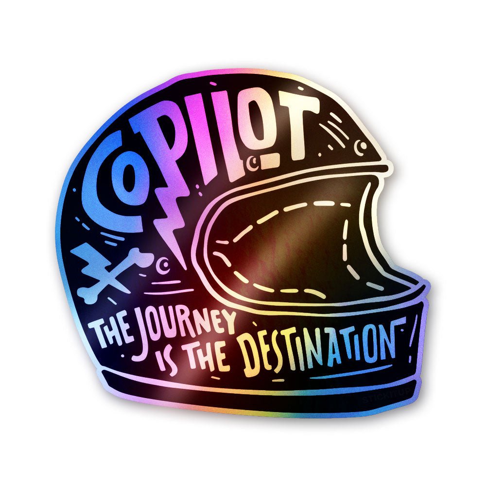 The Journey Not The Destination Holographic Stickers