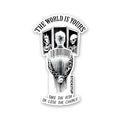 THE WORLD IS YOUR Sticker
