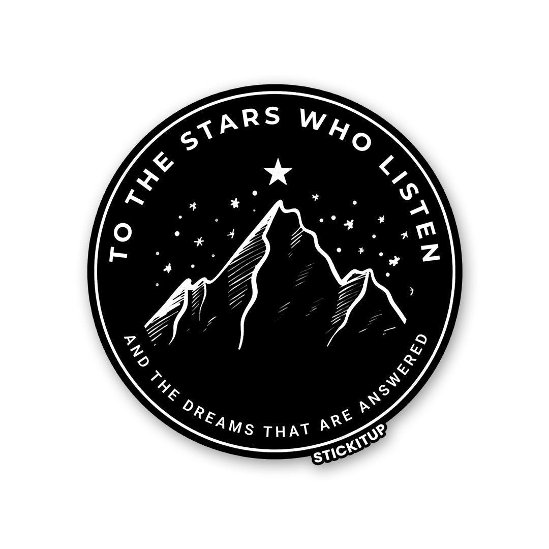 TO THE STARS WHO LISTEN Sticker