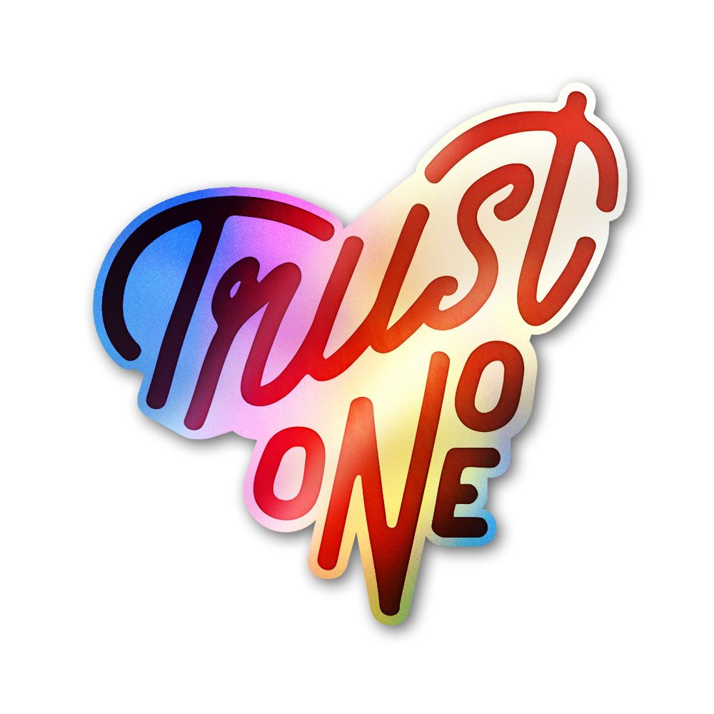 Trust No One Holographic Stickers