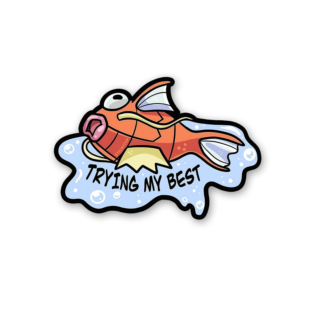 Trying My Best Sticker