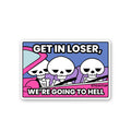 We're Going To Hell Sticker