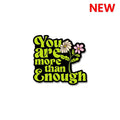 You Are Enough Sticker