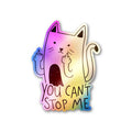 You Cant Stop Me Holographic Sticker