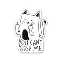 You Cant't Stop Me Sticker