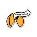 You're Fucked Sticker
